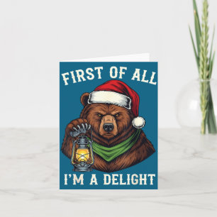 Funny Bear First Of All I'm A Delight Merry Christ Card