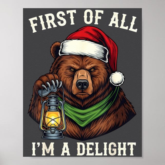 Funny Bear First Of All I'm A Delight Merry Christ Poster (Front)