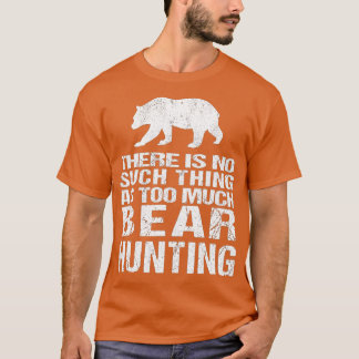 Funny Bear Hunting Bear Hunter T-Shirt