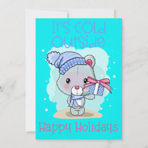 Funny Bear It's Cold Outside Happy Holidays Holid Holiday Card