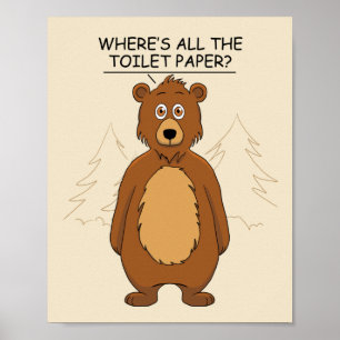 Funny Bear out of Toilet Paper Poster