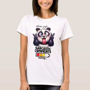 Funny Bear Please Wait, Sarcastic Comments loading T-Shirt