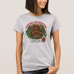 Funny Bear Popping The Question Garden Humour T-Shirt