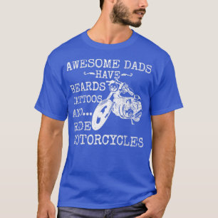Funny Beard Awesome Dad Beard attoos and Motorcyc T-Shirt