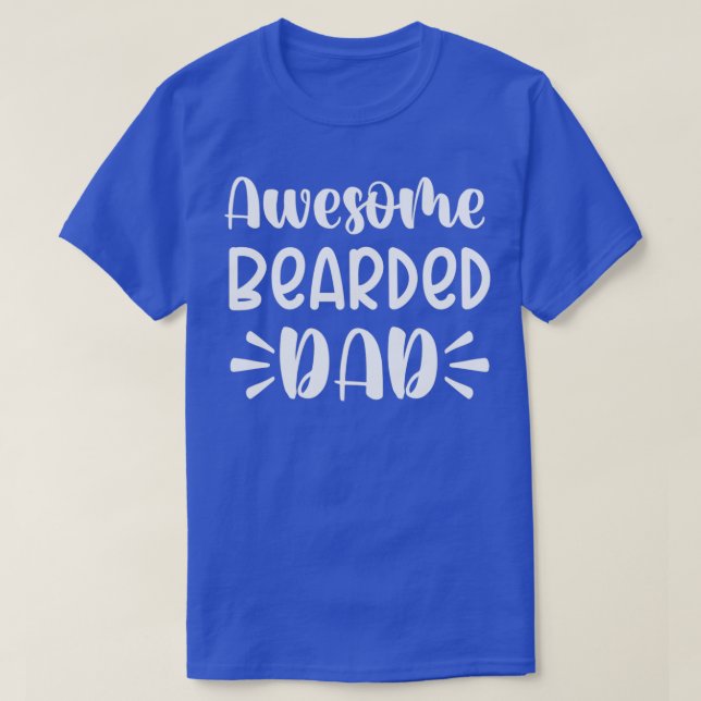 Funny Beard Gifts For Men Awesome Bearded Dad Clas T-Shirt (Design Front)