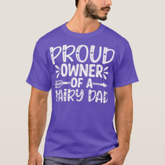 Funny Beard Gifts Proud Owner Of A Hairy Dad T-Shirt