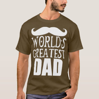 Funny Beard Gifts Worlds Greatest Dad 1 T-Shirt