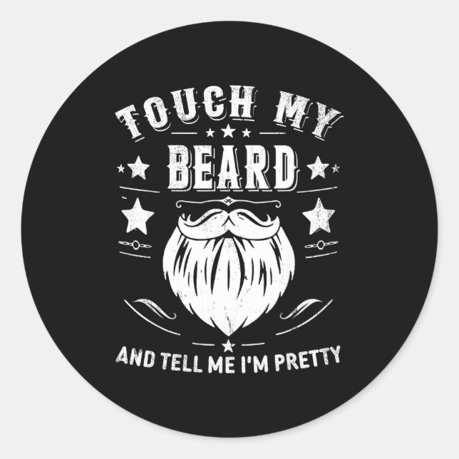 Funny Beard Quote Gift For Bearded Men Dad And Hus Classic Round Sticker (Front)