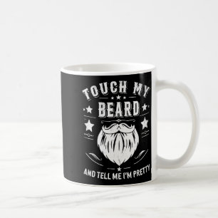 Funny Beard Quote Gift For Bearded Men Dad And Hus Coffee Mug