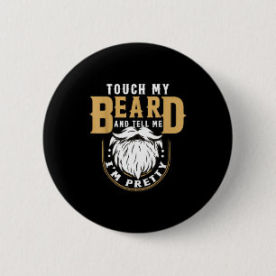 Funny Beard Quote Gift For Bearded Men Husband Or  6 Cm Round Badge