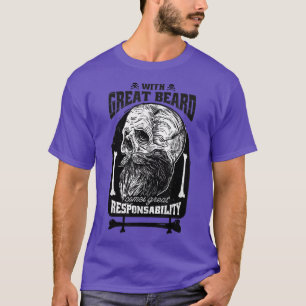 Funny  beard quote  T-Shirt