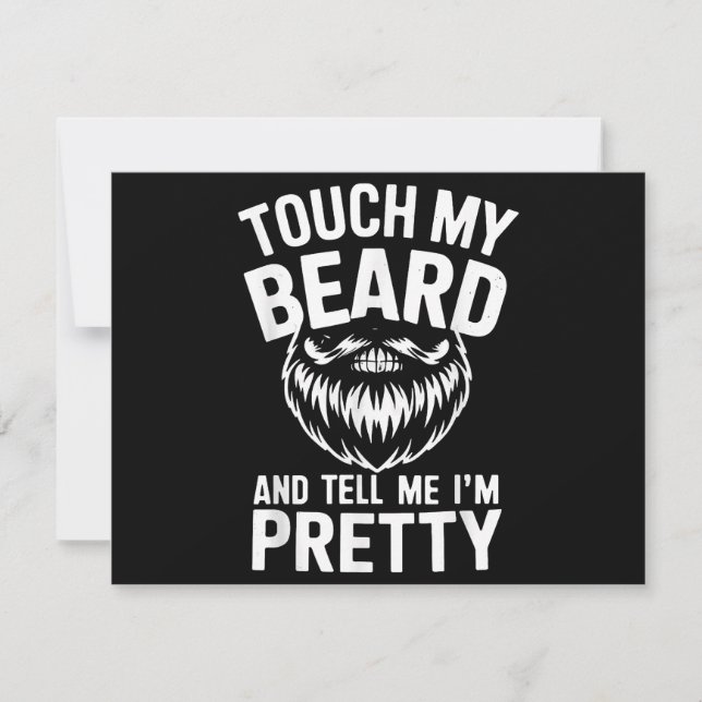 Funny Beard Quote Touch My Beard And Tell Me I'm P (Front)