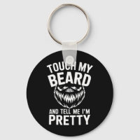 Funny Beard Quote Touch My Beard And Tell Me I'm P