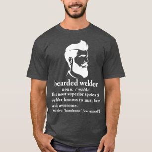 Funny Beard Welder Definition Meaning Gift T-Shirt