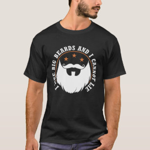 Funny Bearded Men I Like Big Beards And I Cannot L T-Shirt
