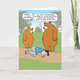 Funny Bears and Guy Playing Dead Birthday Card