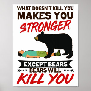 Funny Bears Will Kill You Bear Attack Camping Camp Poster