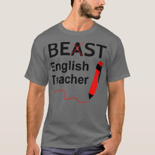 Funny Beast or Best English Teacher T-Shirt