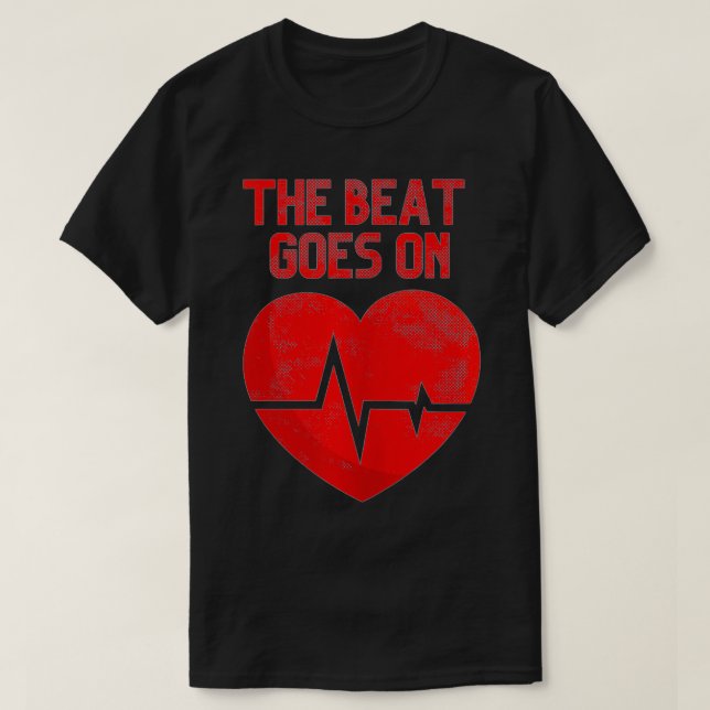 Funny Beat Goes On Open Heart Surgery Recovery Sur T-Shirt (Design Front)