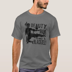 Funny Beauty Brains A Black Belt   Cute Karate Quo T-Shirt