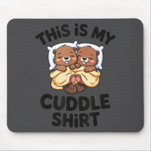 Funny Beaver Couple This Is My Cuddle Mouse Mat