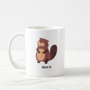 Funny Beaver Dam it Beavers Humour Cute Animal Gra Coffee Mug