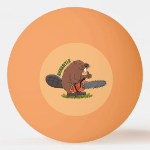 Funny beaver with chainsaw cartoon humour ping pong ball