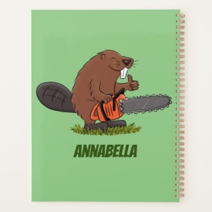Funny beaver with chainsaw cartoon humour planner