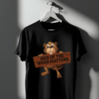 Funny Beaver Woodworking Pun Size Matters