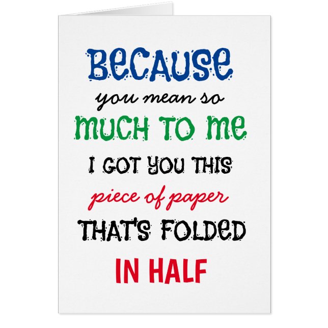 Funny because you mean so much to me I got this (Front)