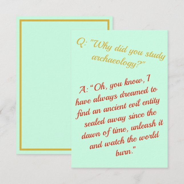 Funny "Become an archaeologist, destroy the world" Card (Front/Back)