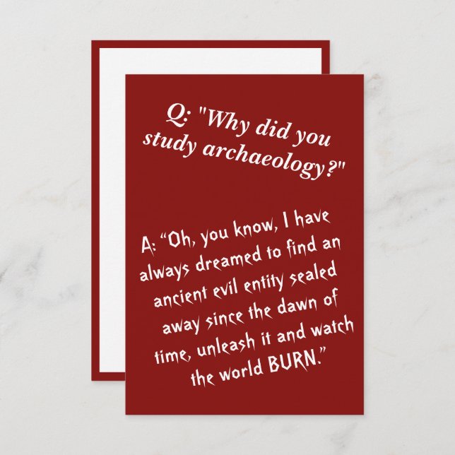 Funny "Become an archaeologist, destroy the world" Card (Front/Back)