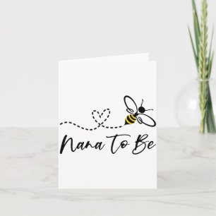 Funny Bee Lover Nana To Be Card