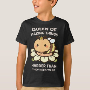 Funny bee queen lover meme kawaii funny girls wome T-Shirt