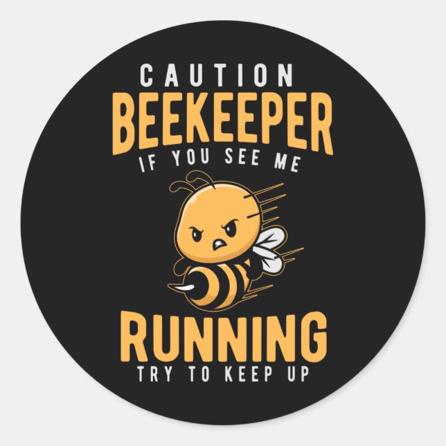 Funny Beekeeper Joke Bee Humour Classic Round Sticker (Front)