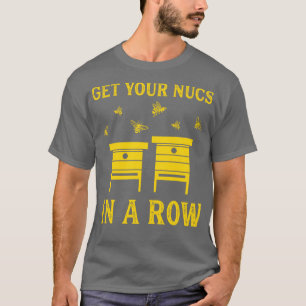Funny Beekeeping Bees Hive Nucs T-Shirt