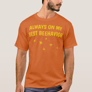 Funny Beekeeping Saying Honey Bees Apiculture T-Shirt