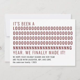 Funny Been a Long Time Finally Made It New Year Holiday Card