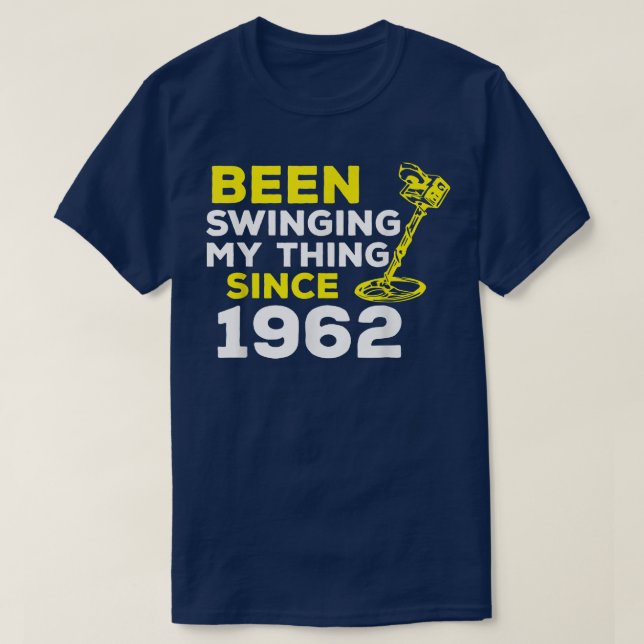 Funny Been Swinging My Thing Since 1962 Metal Dete T-Shirt (Design Front)