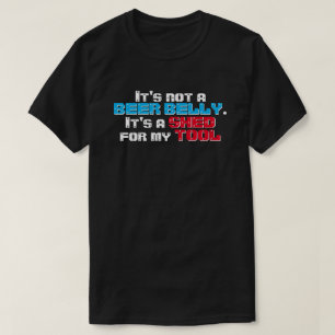 Funny Beer Belly Shed for My Tool T-Shirt