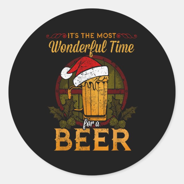 Funny Beer Christmas Shirt Holiday Most Wonderful  Classic Round Sticker (Front)