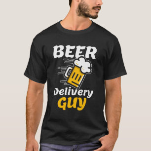 Funny Beer Delivery Guy Alcohol Liquor Drink Bar D T-Shirt