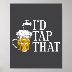 Funny Beer Drinker I'd Tap That Craft Beer Brewery Poster