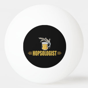 Funny Beer Hopsologist Ping Pong Ball