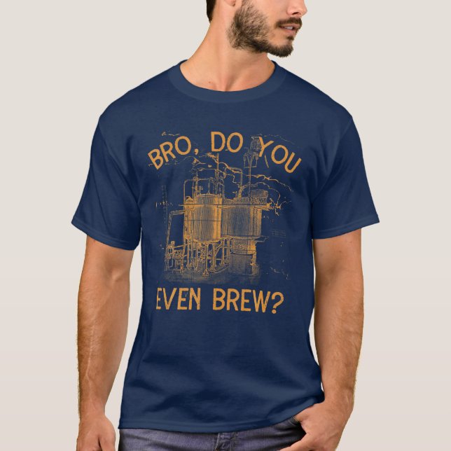 Funny Beer Making Beer Brewer Home Brewing Funny B T-Shirt (Front)