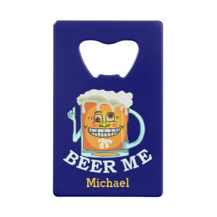 Funny Beer Me Custom