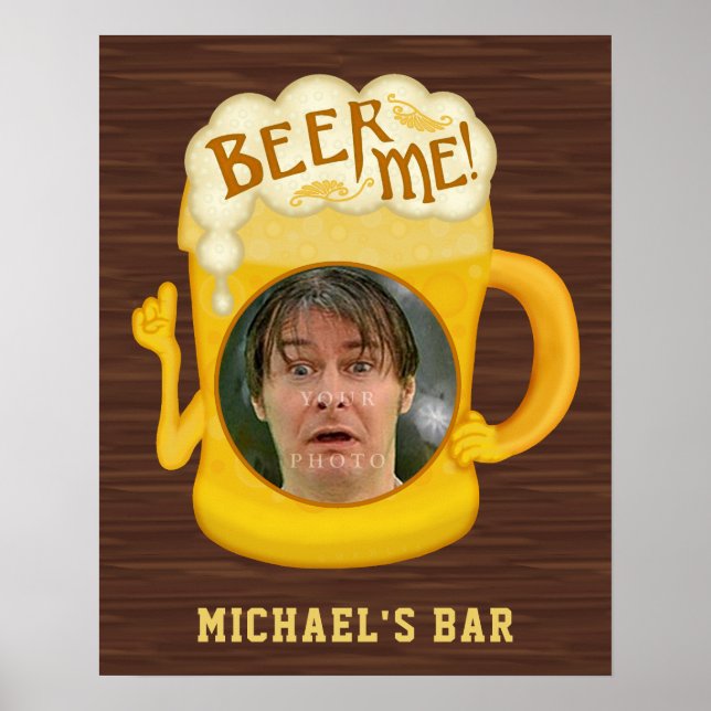 Funny Beer Me Drinking Humour | Custom Photo Bar Poster (Front)