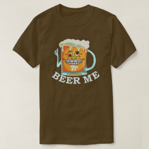 Funny Beer Me Grinning Mug Drinking Humour T-Shirt