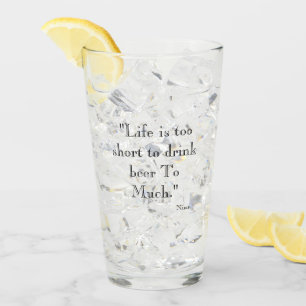 Funny Beer Quote Glass