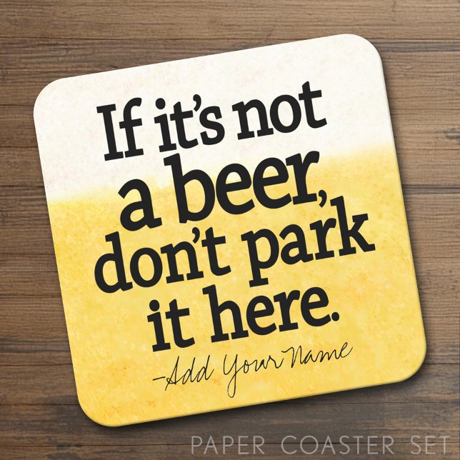 Funny Beer Quote - Make it Your Saying Square Paper Coaster (Custom Coaster Set)
